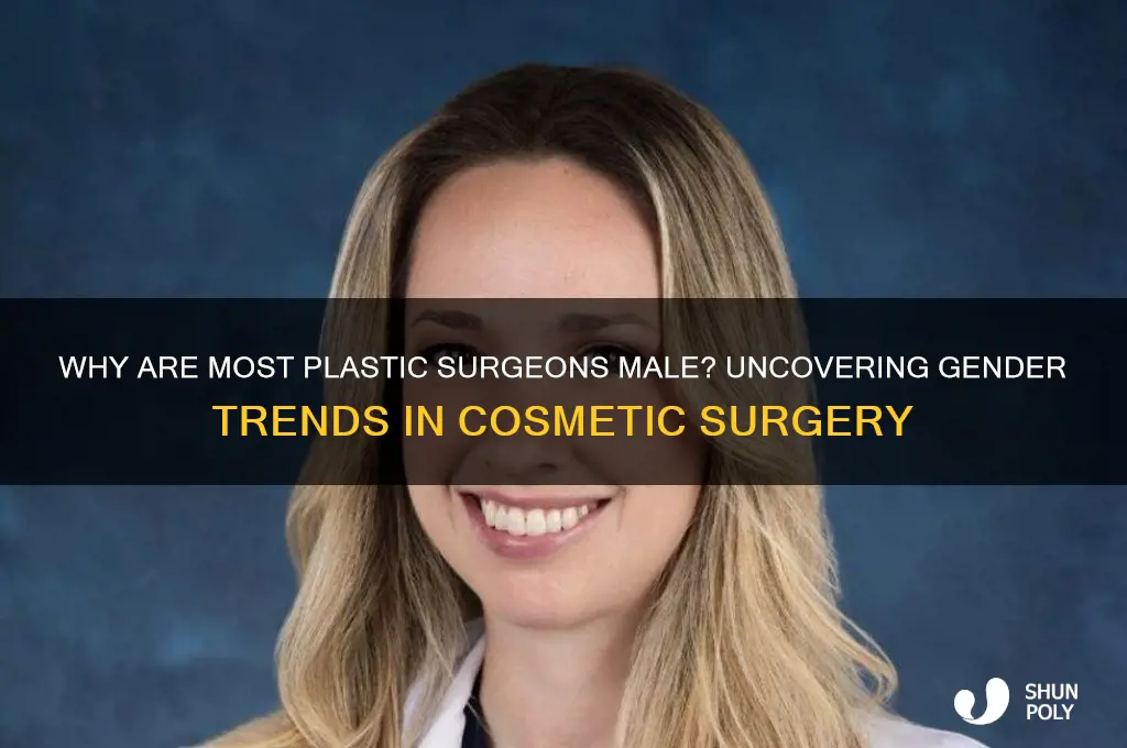 why are plastic surgeons male