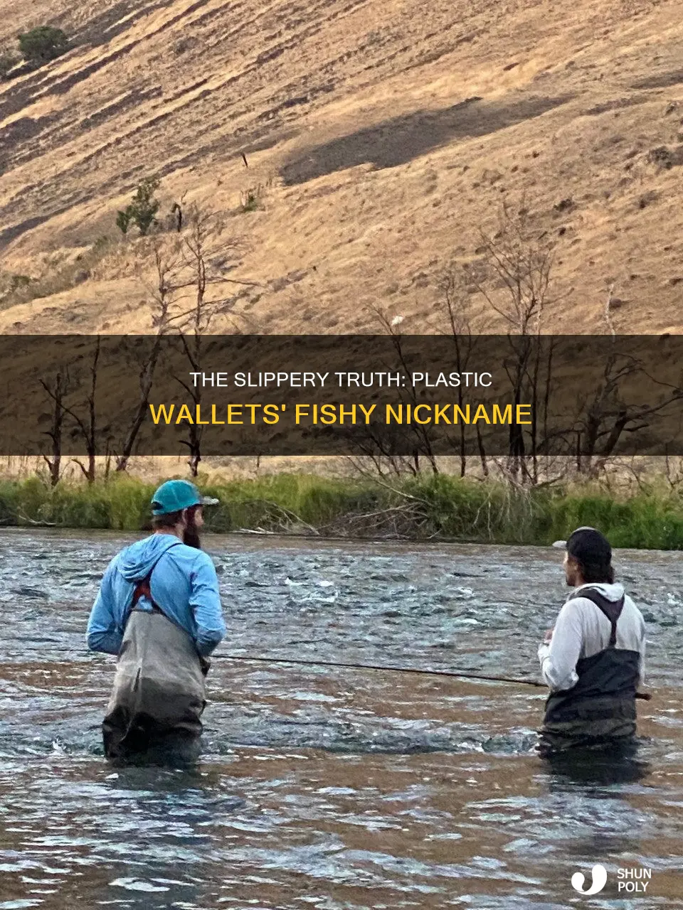 why are plastic wallets called slippery fish