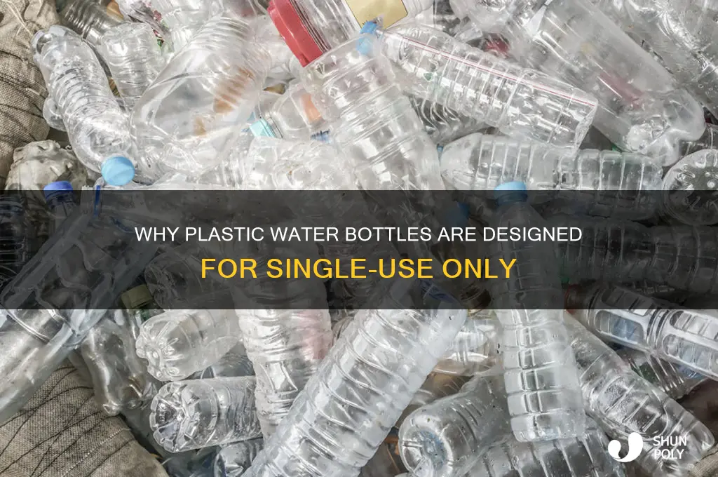 why are plastic water bottles single use