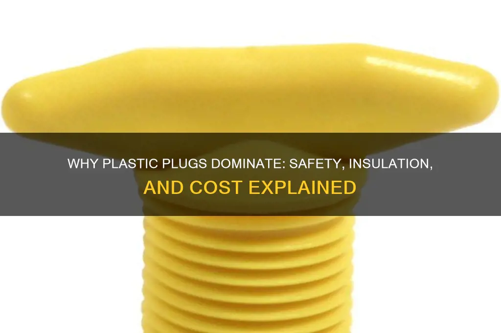 why are plugs made of plastic