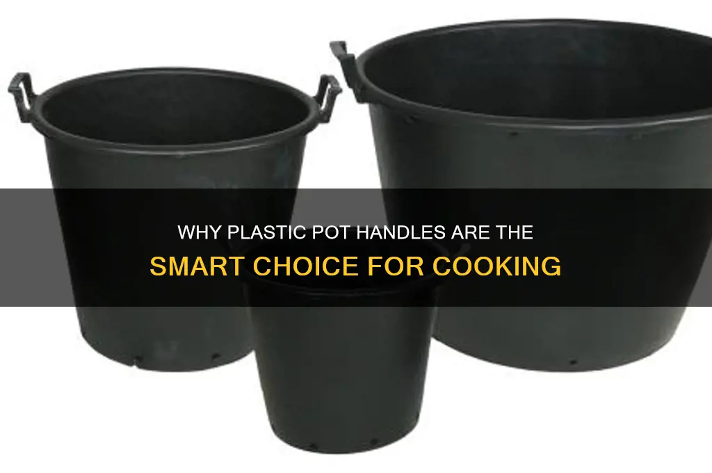 why are pot handles made of plastic
