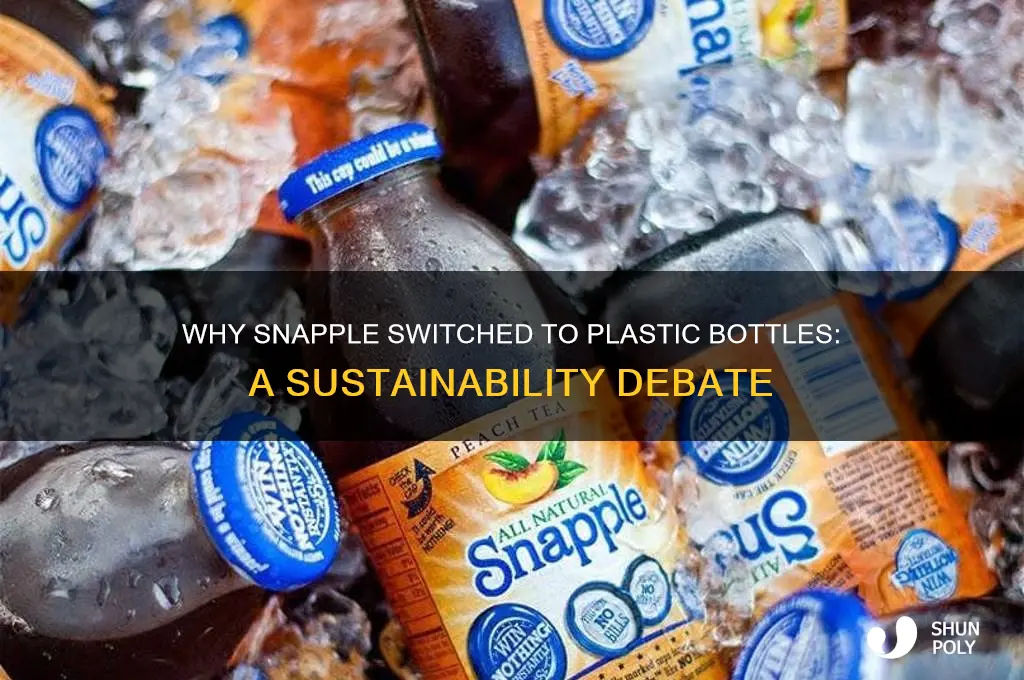 why are snapple bottles plastic now