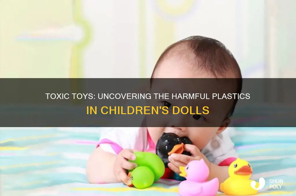 why are some dolls made of harmful plastics