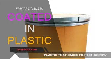Plastic-Coated Tablets: Why the Plastic Wrap?