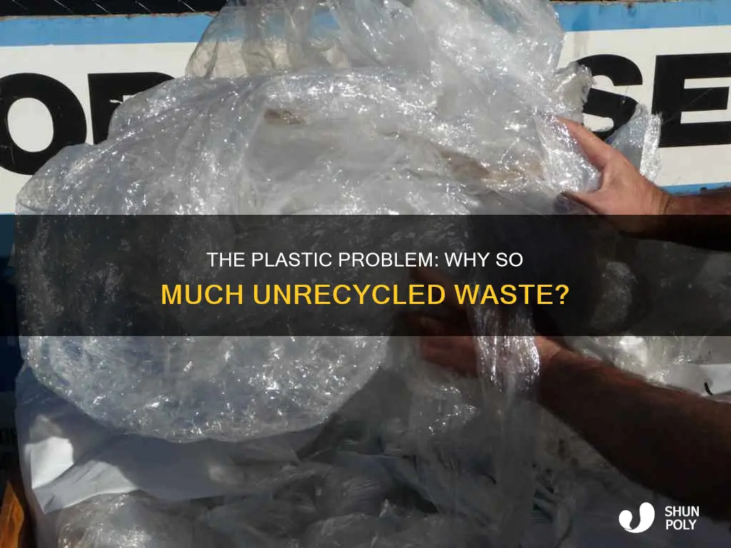 why are there so many unrecycled plastic
