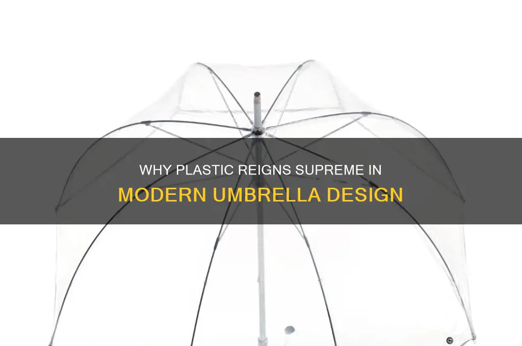 why are umbrellas made out of plastic