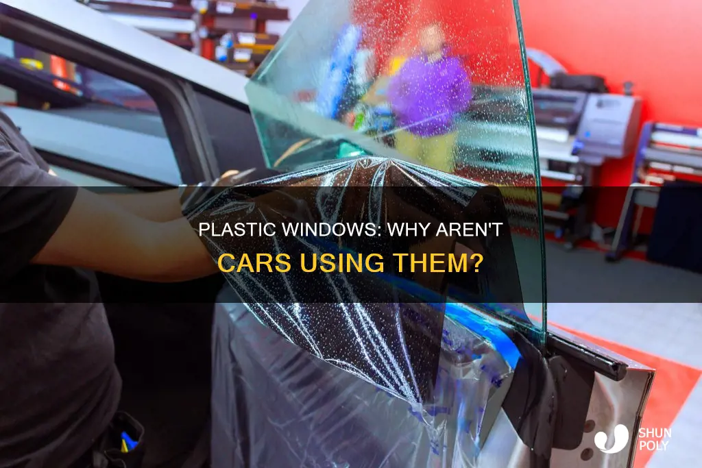why aren t car windows plastic