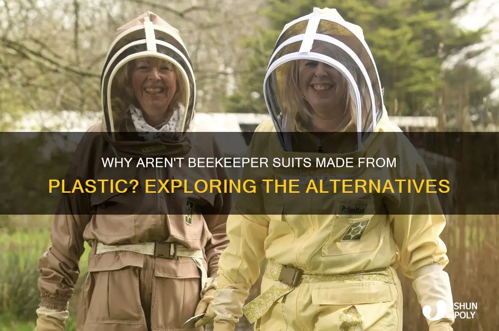 why arent bee keeper suits made from plastic