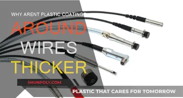 Thicker Plastic Coatings: Why Aren't They Used for Wires?