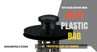 Preventing Clogs: Why Block Bathtub Drain with Plastic Bag?