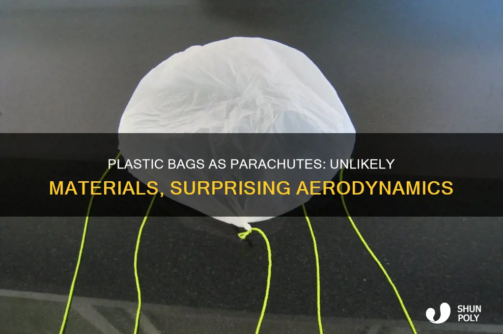 why can parachutes be made out of plastic bags