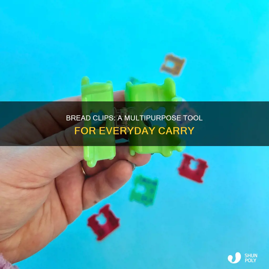 why carry a plastic bread clip