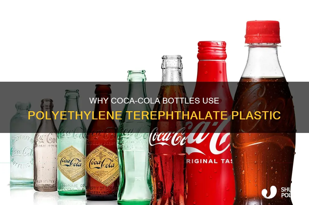 why coca cola bottle makes from plastic polyethylene terephthalate