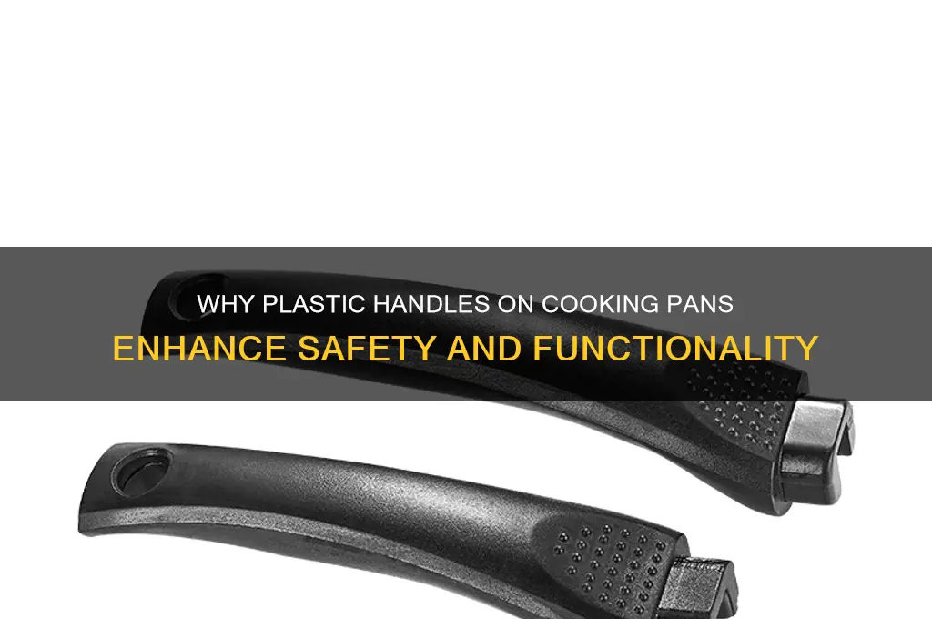 why cooking pans have handles made of plastic
