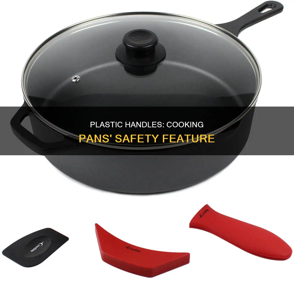 why cooking pans have plastic handles