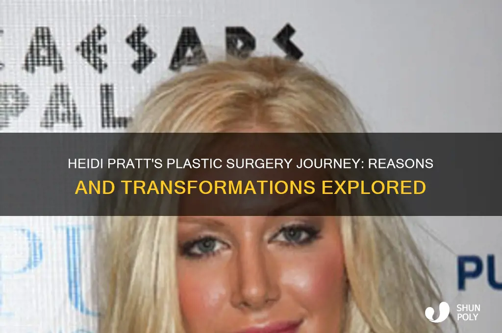 why did heidi pratt get plastic surgery