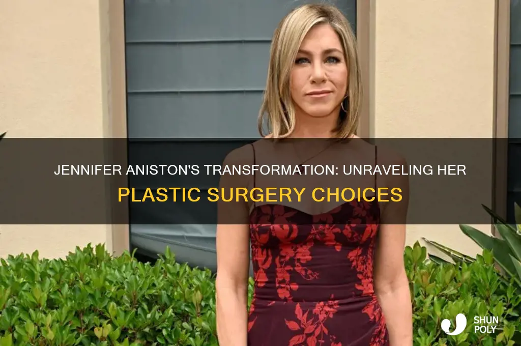 why did jennifer aniston get so much plastic surgery