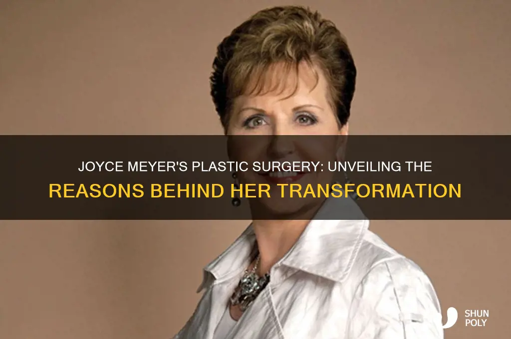 why did joyce meyer have plastic surgery