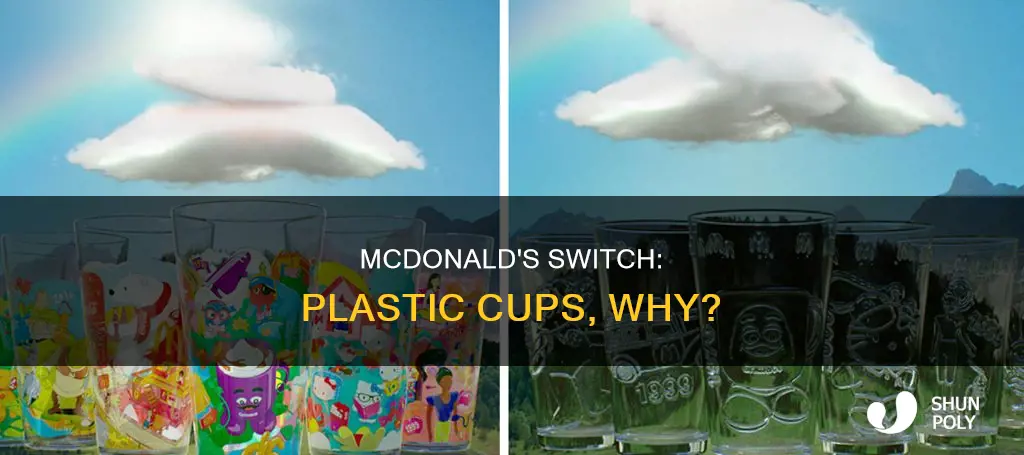 why did mcdonalds switch to plastic cups