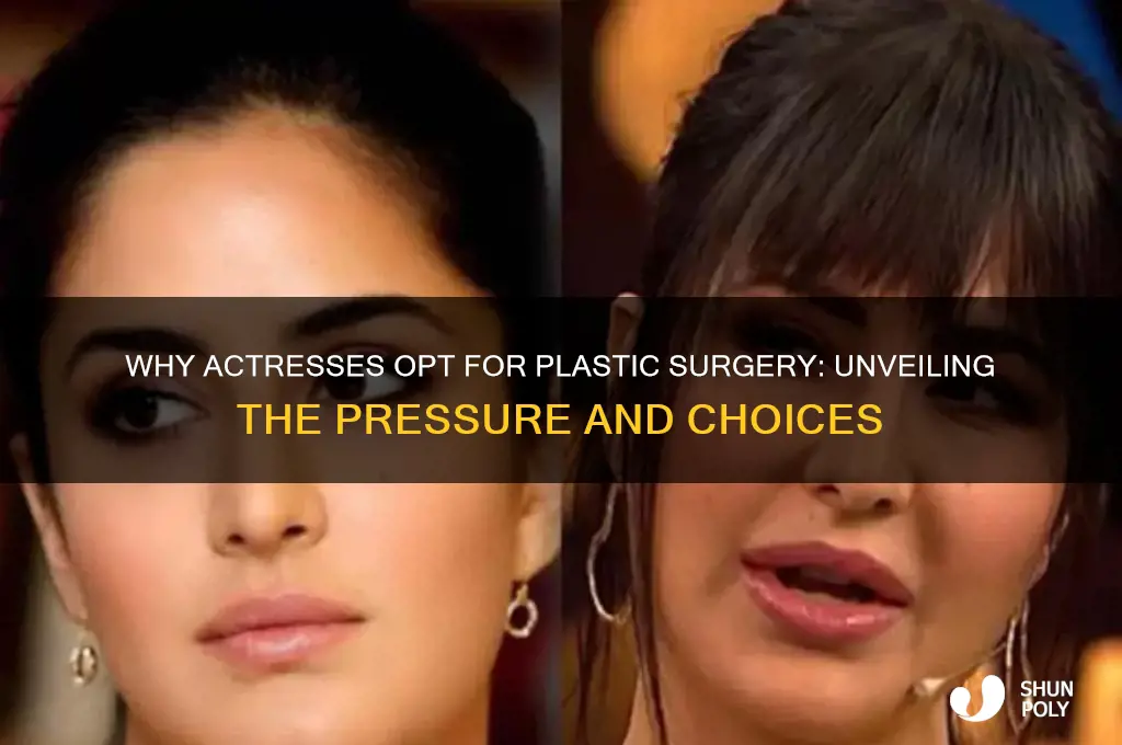 why do actresses get plastic surgery