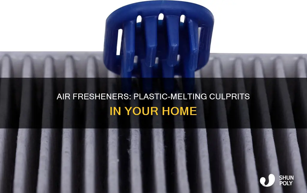 why do air fresheners melt plastic
