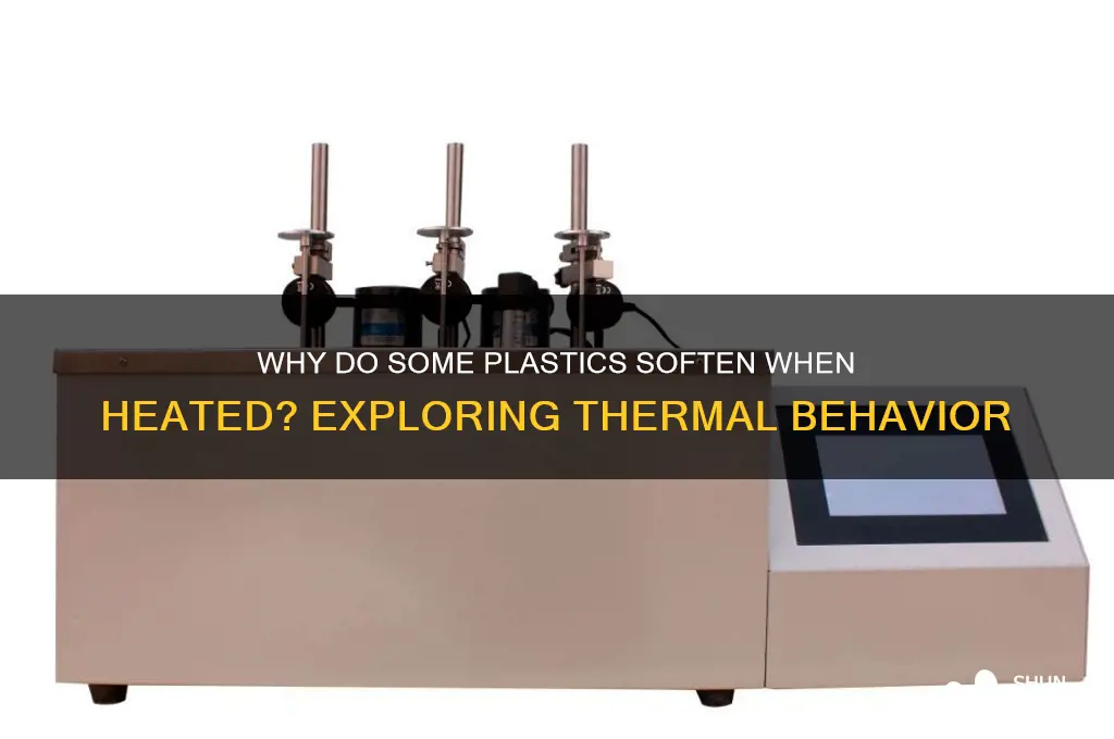 why do certain plastics get soft when warm