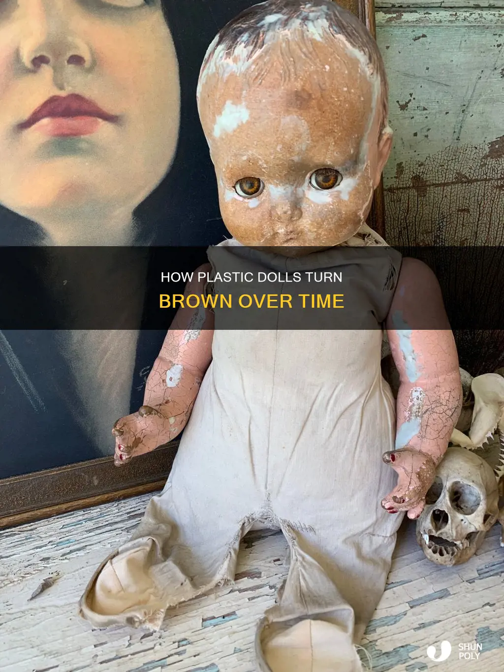 why do hard plastic dolls turn brown