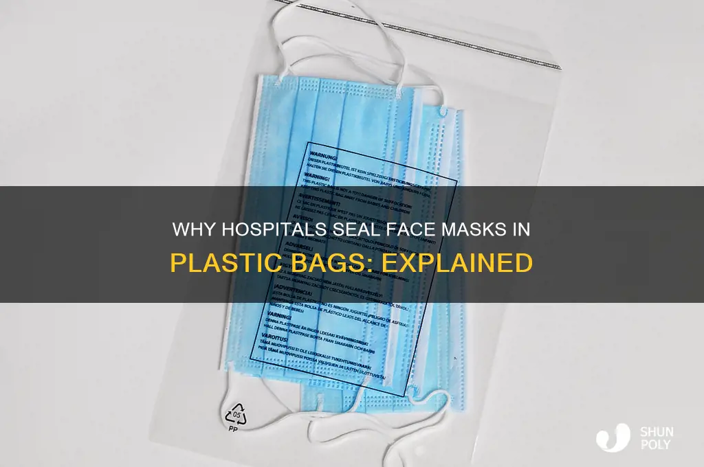 why do hospitals put face masks in plastic bags