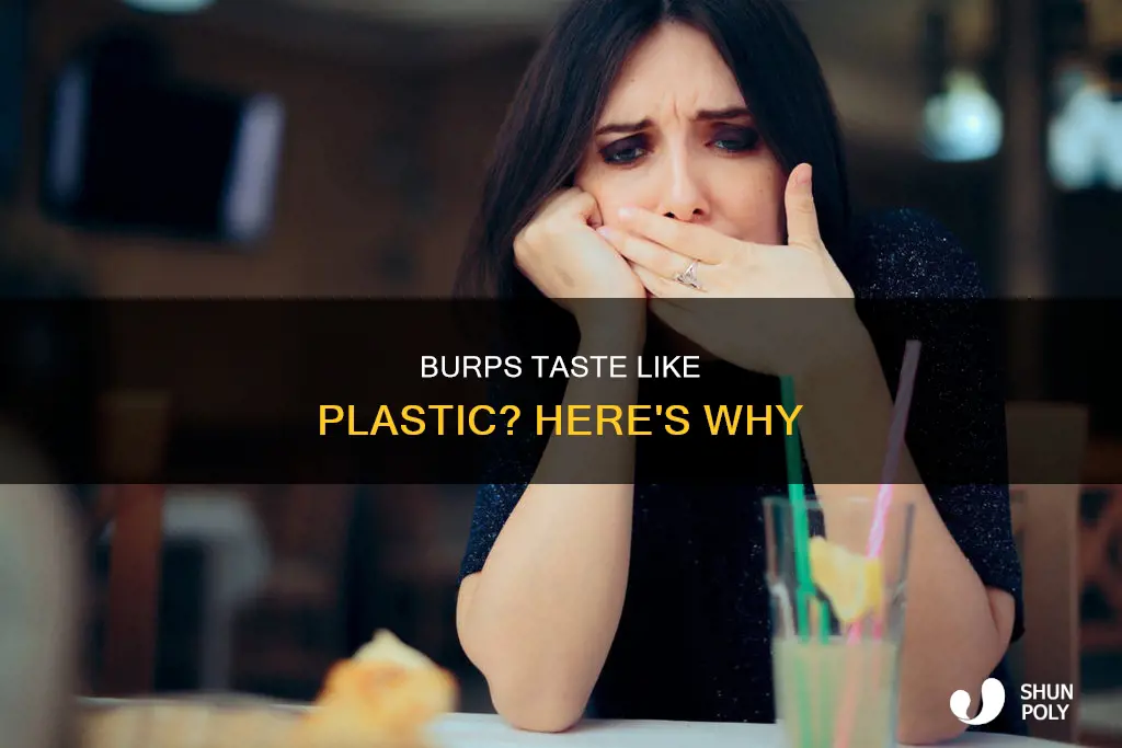 why do my burps taste like plastic