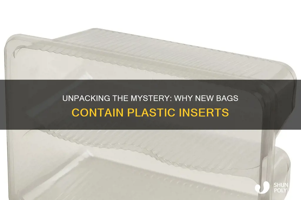 why do new bags have plastic in them