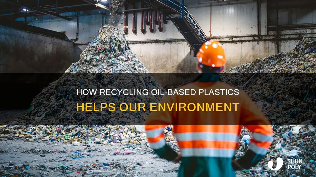 why do oil based plastics need to be recycled