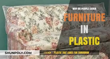 Preserving Furniture: Why Cover in Plastic?