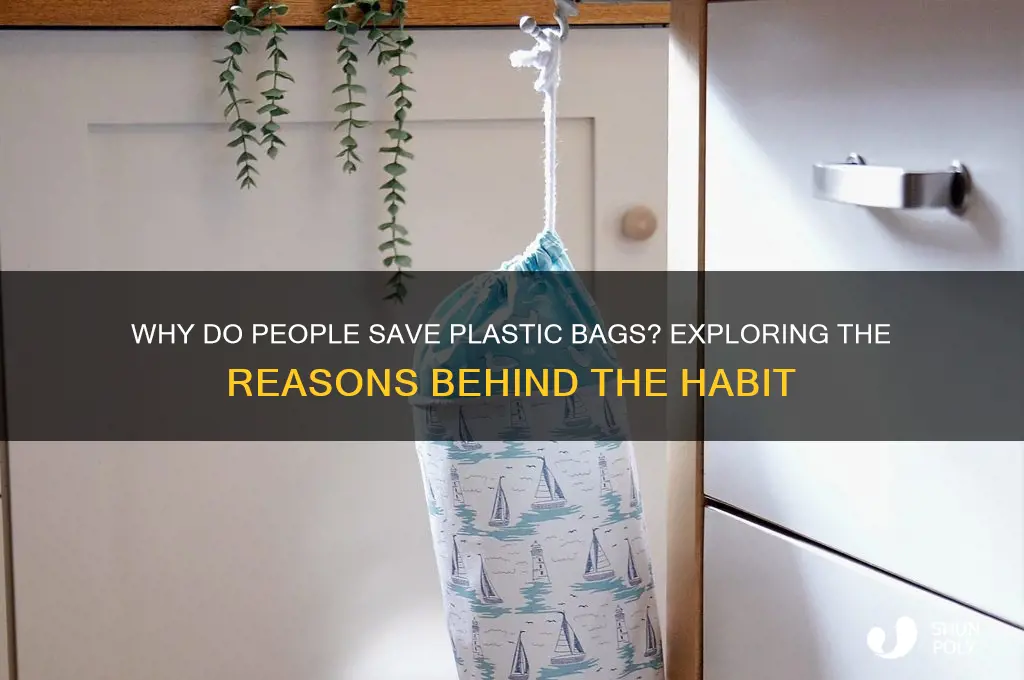 why do people save plastic bags