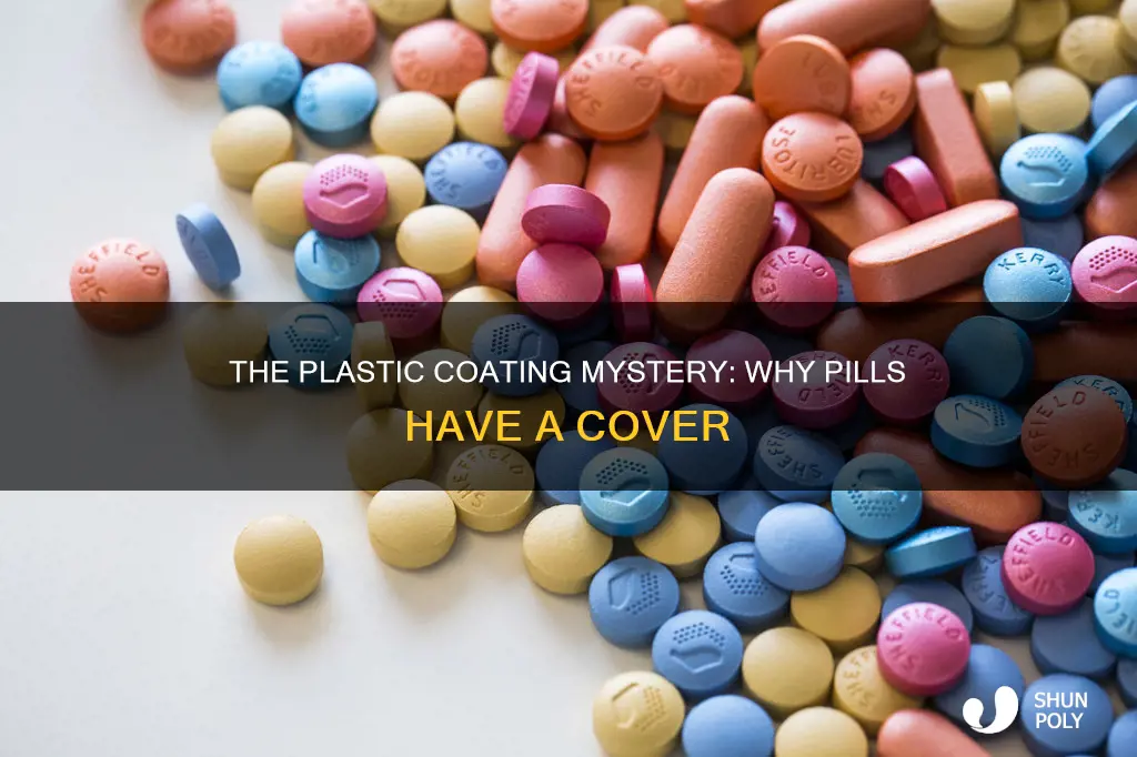 why do pills have a plastic coating