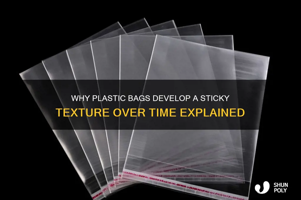 why do plastic bags get that sticky feel