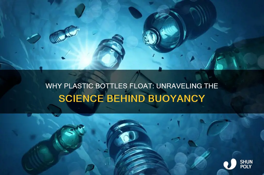 why do plastic bottles float