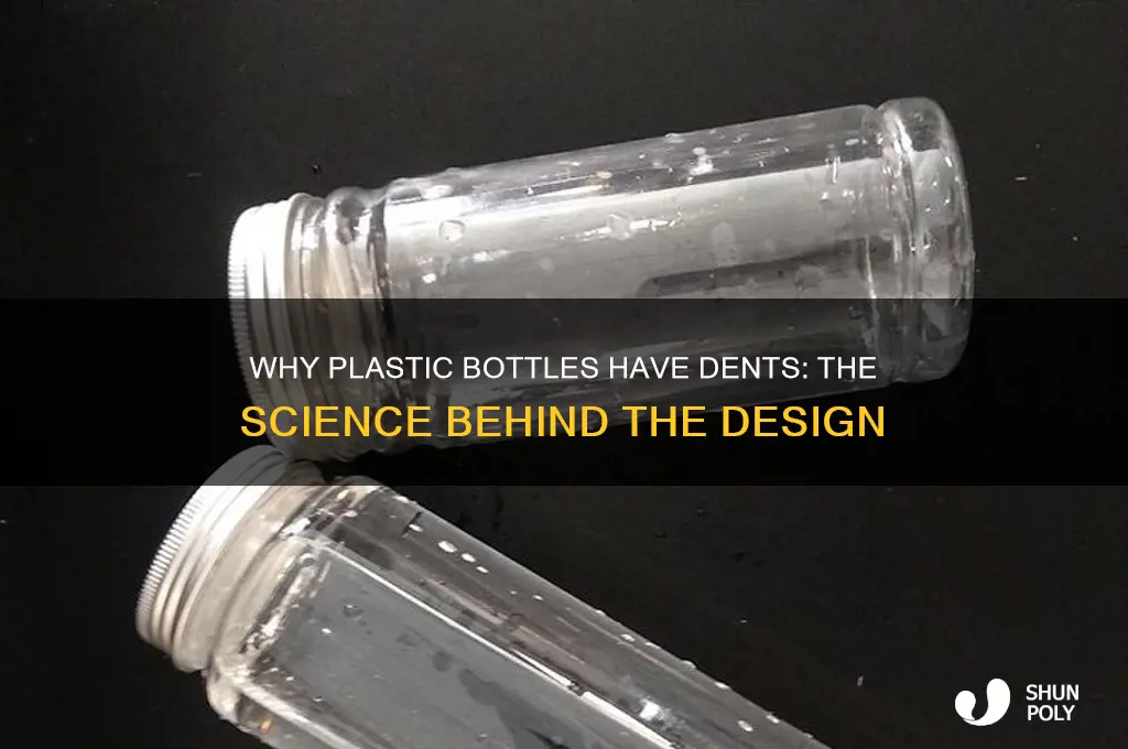 why do plastic bottles have dents on bottom