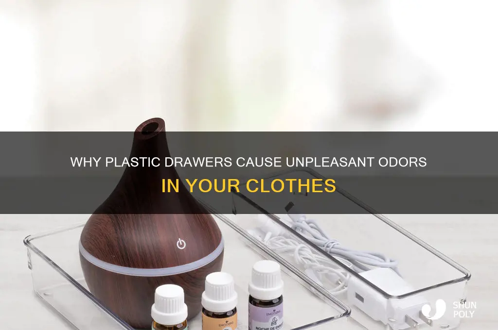 why do plastic drawers make my clothes smell