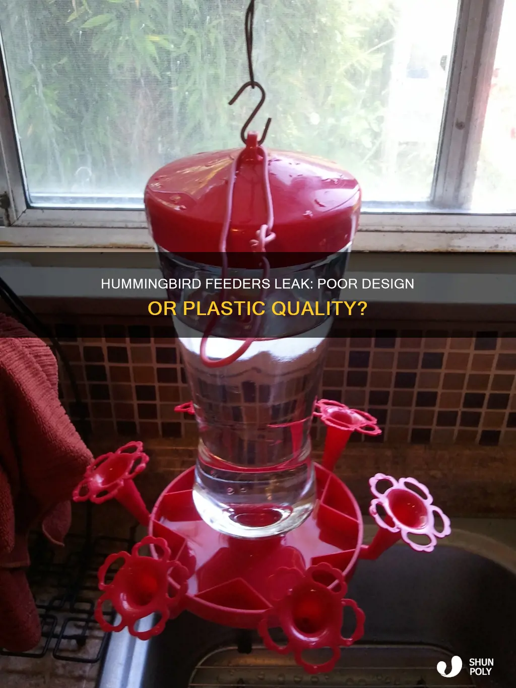 why do plastic hummingbird feeders leak