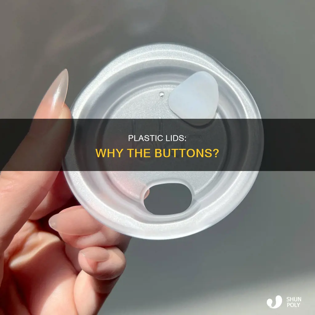 why do plastic lids have buttons