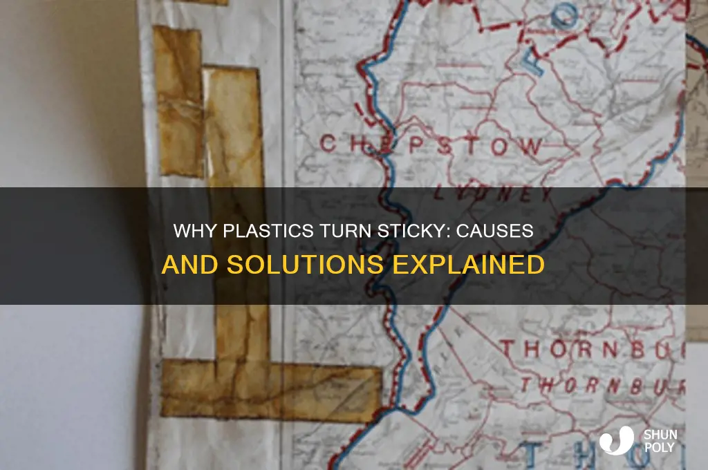 why do plastics get sticky