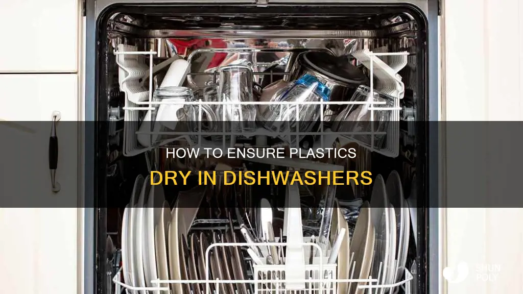 why do plastics not dry in dishwasher