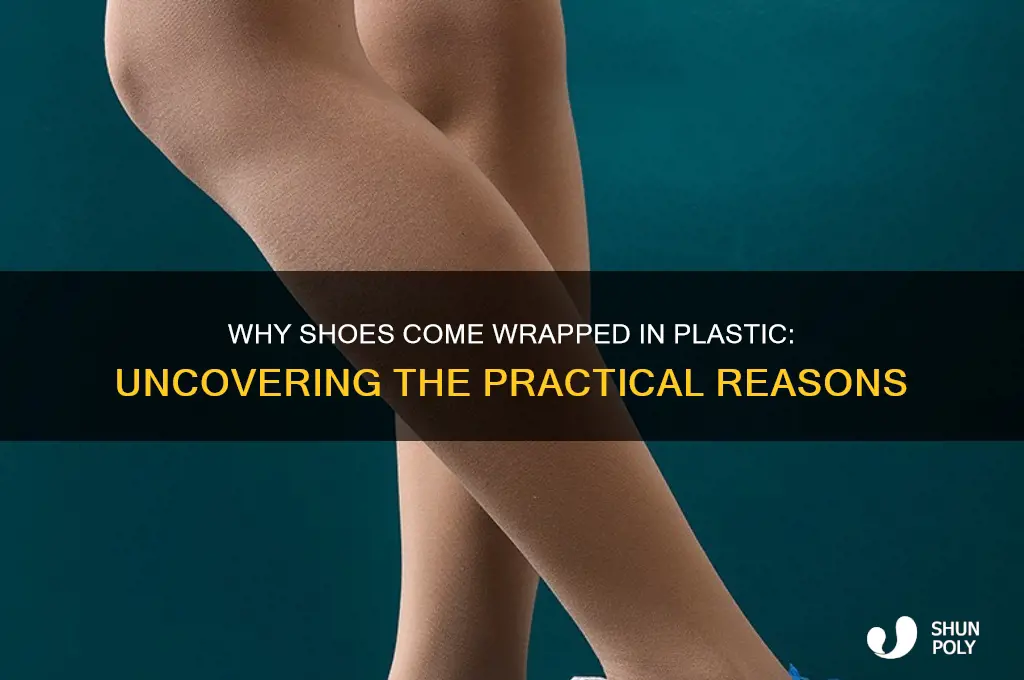 why do shoes get wrapped in plastic
