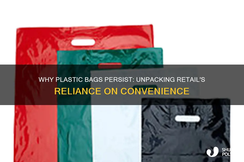 why do shops still use plastic bags