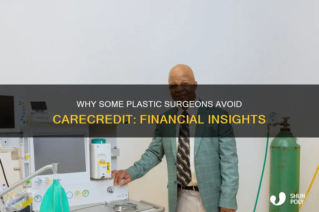 why do some plastic surgeons not take care credit