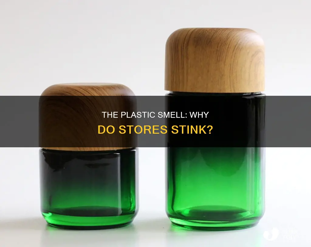 why do some stores smell of plastic