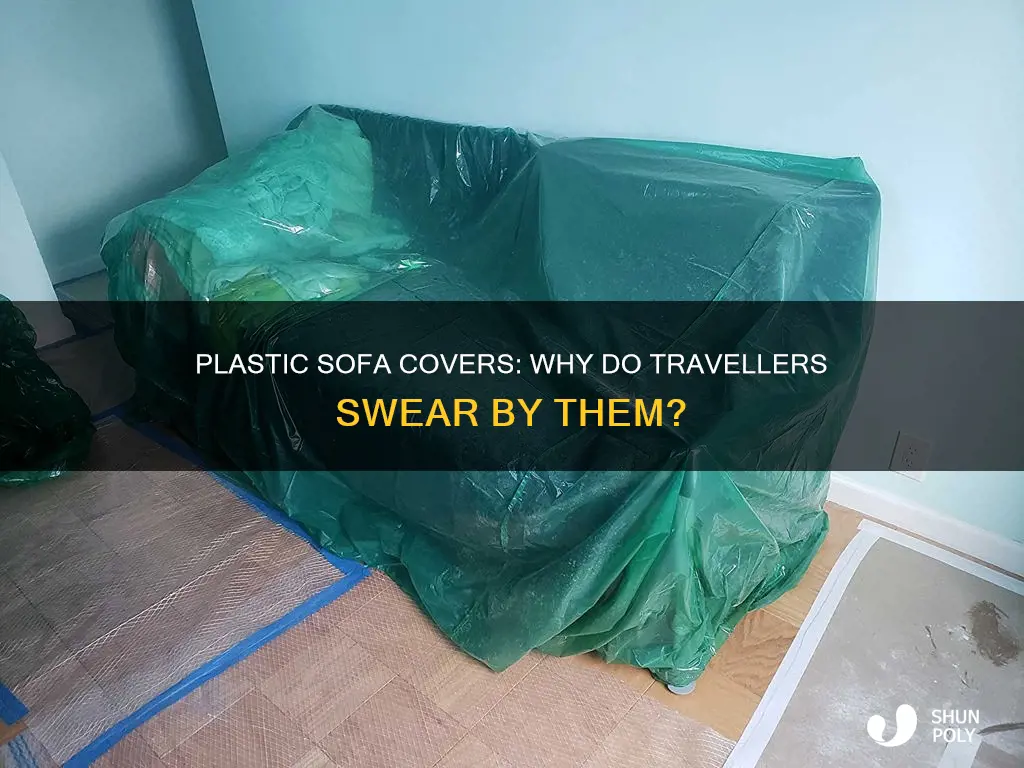 why do travellers cover sofas in plastic