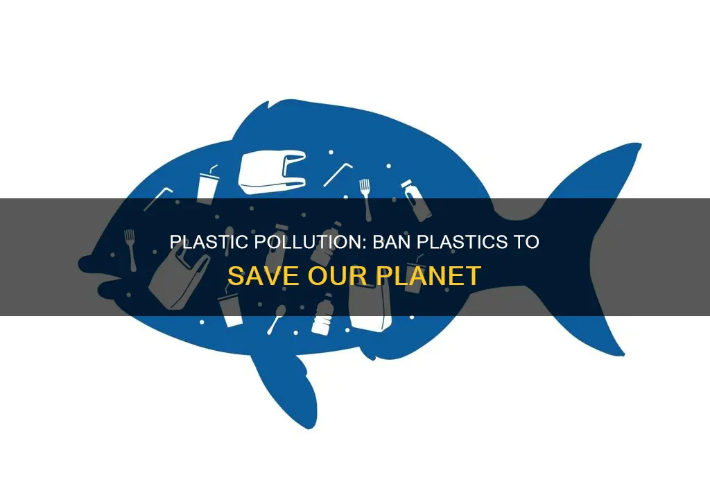 why do we need to ban plastic