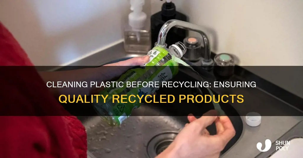 why do we need to clean plastic before recycling