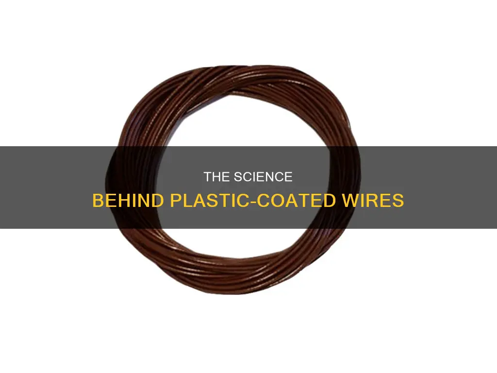 why do wires have plastic coating